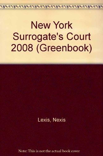 Cover for Nexis Lexis · New York Surrogate's Court 2009 (Greenbook) (Paperback Book) (2009)