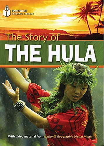 The Story of the Hula: Footprint Reading Library 1 (Footprint Reading Library, Level 1) - Sue Leather - Boeken - National Geographic/(ELT) - 9781424043972 - 1 september 2008