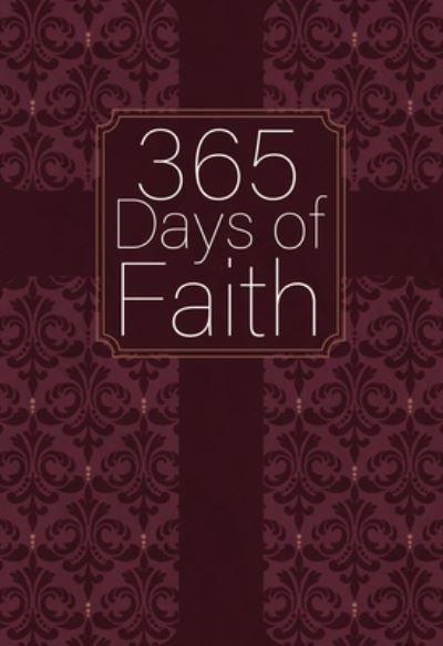 Cover for Broadstreet Publishing Group LLC · 365 Days of Faith (Lederbuch) (2022)