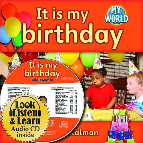 Cover for Bobbie Kalman · It is My Birthday (My World: Bobbie Kalman's Leveled Readers, Level B) (Hardcover Book) [Lib / Com edition] (2011)