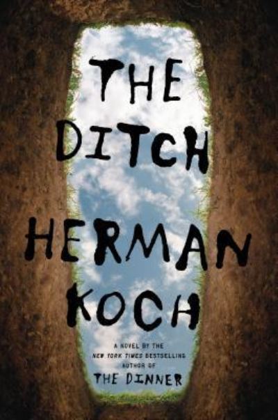 Cover for Herman Koch · The Ditch (Hardcover Book) (2019)