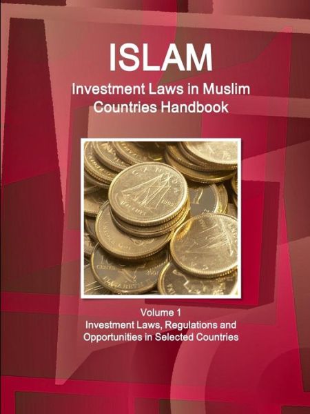 Cover for Inc Ibp · Investment Laws in Muslim Countries Handbook Volume 1 Investment Laws, Regulations and Opportunities in Selected Countries (Paperback Book) (2015)