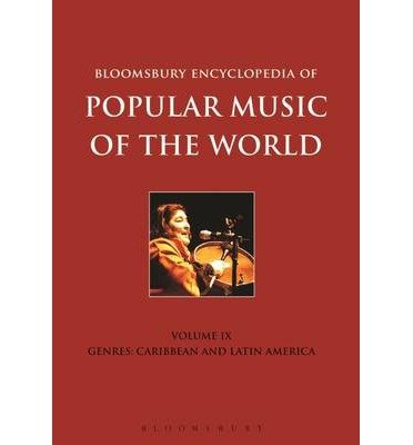 Cover for John Shepherd · Bloomsbury Encyclopedia of Popular Music of the World, Volume 9: Genres: Caribbean and Latin America - Encyclopedia of Popular Music of the World (Hardcover bog) (2014)