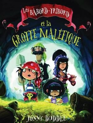 Cover for Jonny Duddle · Les Babord-Tribord Et La Grotte Malefique (Paperback Book) (2015)