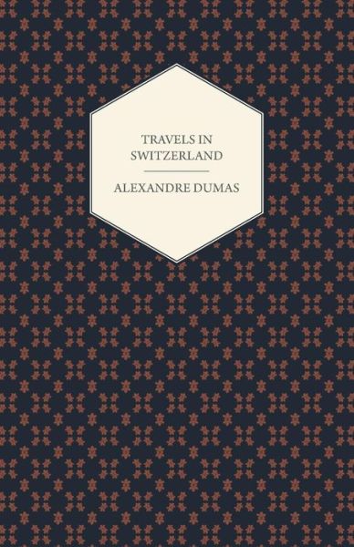 Cover for Alexandre Dumas · Travels in Switzerland (Paperback Book) (2013)