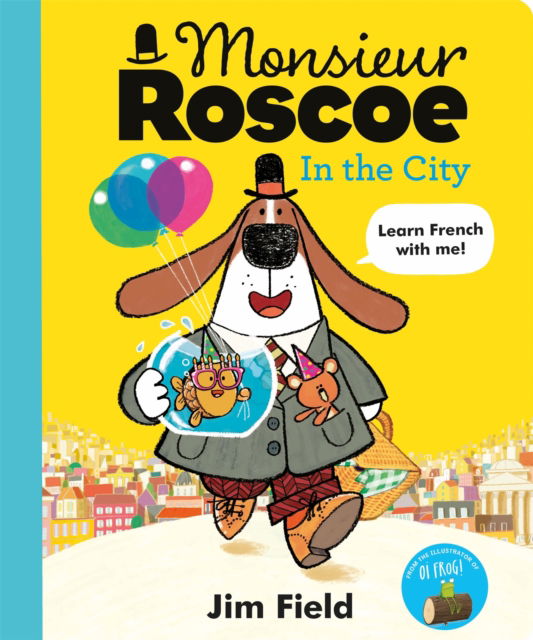 Cover for Jim Field · Monsieur Roscoe in the City - Monsieur Roscoe (Hardcover Book) (2023)