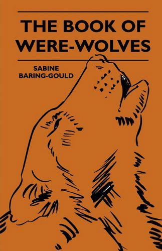 Cover for Sabine Baring-gould · The Book of Were-wolves (Paperback Book) (2010)