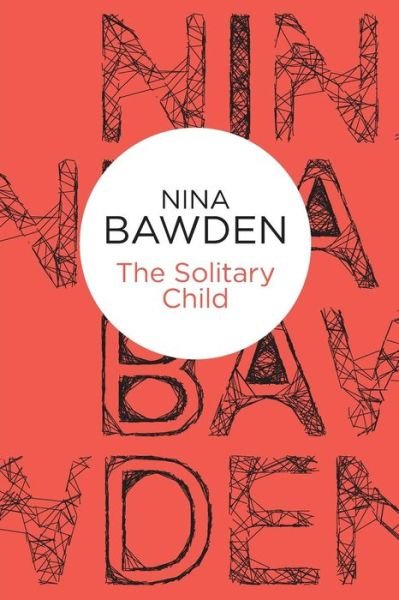 Cover for Nina Bawden · The Solitary Child (Taschenbuch) (2012)