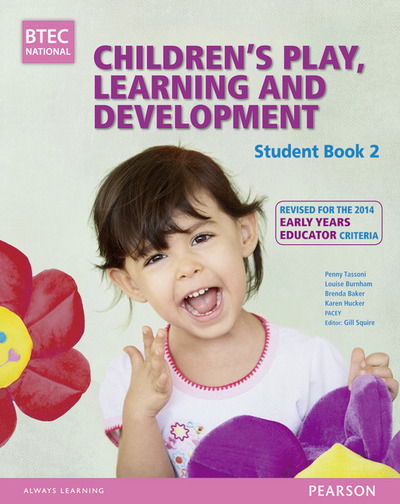 Cover for Penny Tassoni · BTEC Level 3 National Children's Play, Learning &amp; Development Student Book 2 (Early Years Educator): Revised for the Early Years Educator - BTEC National CPLD (EYE) 2014 (Taschenbuch) (2014)