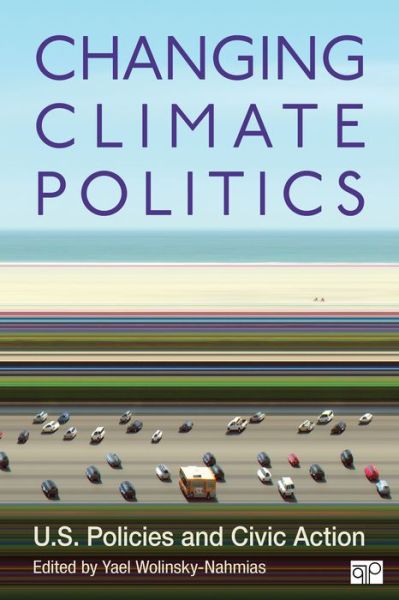 Cover for Yael Wolinsky-nahmias · Changing Climate Politics: U.S. Policies and Civic Action (Paperback Book) [Revised Ed. edition] (2014)