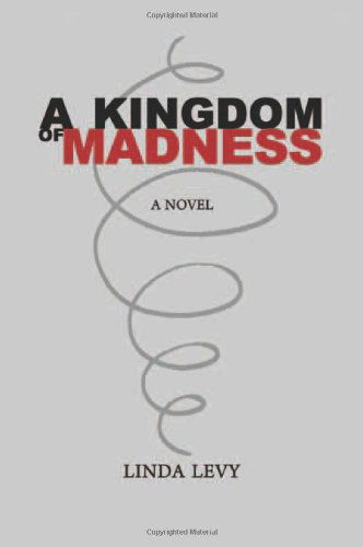 Cover for Linda Levy · A Kingdom of Madness (Paperback Book) (2010)