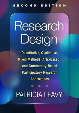 Cover for Patricia Leavy · Research Design, Second Edition: Quantitative, Qualitative, Mixed Methods, Arts-Based, and Community-Based Participatory Research Approaches (Paperback Book) (2023)