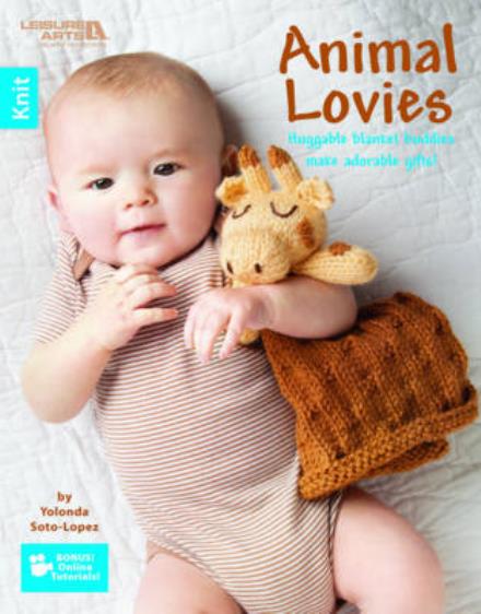 Cover for Yolanda Soto-Lopez · Animal Lovies: Huggable Blanket Buddies Make Adorable Gifts! (Paperback Book) (2016)