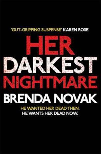 Cover for Brenda Novak · Her Darkest Nightmare: He wanted her dead then. He wants her dead now. (Evelyn Talbot series, Book 1) - Evelyn Talbot (Paperback Book) (2016)