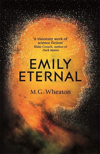 Cover for M. G. Wheaton · Emily Eternal: A compelling science fiction novel from an award-winning author (Paperback Book) (2020)