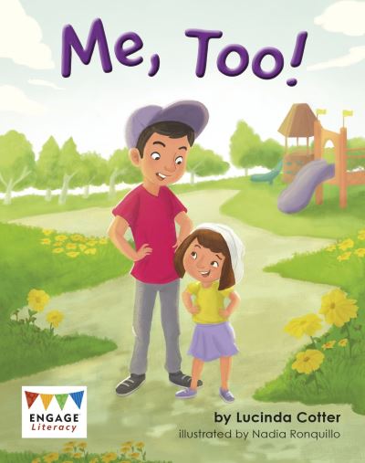 Cover for Lucinda Cotter · Me, Too! - Engage Literacy Gold (Paperback Book) (2017)