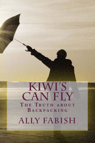 Cover for Ms Ally Fabish · Kiwi's Can Fly (Pocketbok) (2012)