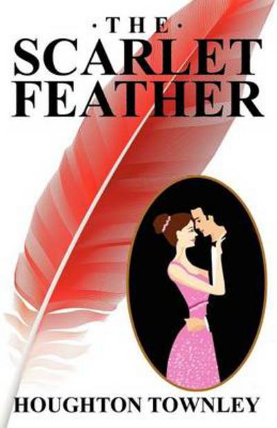 The Scarlet Feather - Houghton Townley - Książki - Wildside Press - 9781479410972 - 4 października 2024