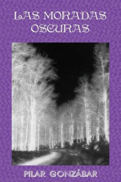 Cover for Pilar Gonzabar · Las Moradas Oscuras (Paperback Book) (2012)
