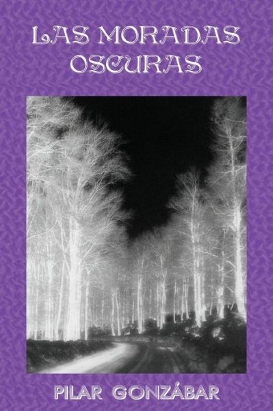 Cover for Pilar Gonzabar · Las Moradas Oscuras (Taschenbuch) (2012)