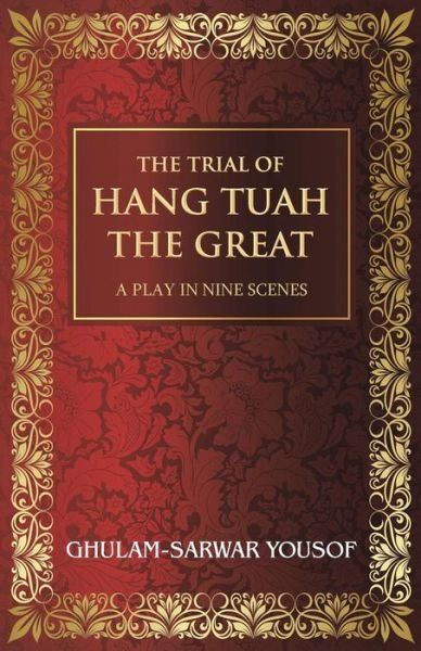 Cover for Ghulam-sarwar Yousof · The Trial of Hang Tuah the Great: a Play in Nine Scenes (Taschenbuch) (2014)