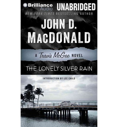 The Lonely Silver Rain (Travis Mcgee Mysteries) - John D. Macdonald - Audiobook - Brilliance Audio - 9781491513972 - 29 kwietnia 2014