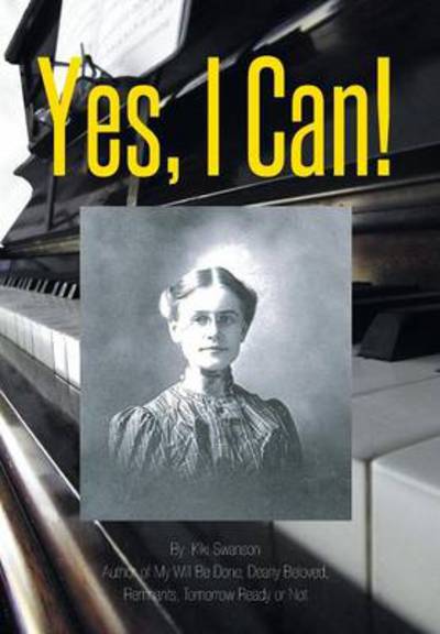 Cover for Kiki Swanson · Yes, I Can! (Hardcover Book) (2014)