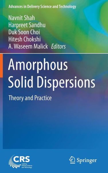 Cover for Navnit Shah · Amorphous Solid Dispersions: Theory and Practice - Advances in Delivery Science and Technology (Hardcover Book) [2014 edition] (2014)