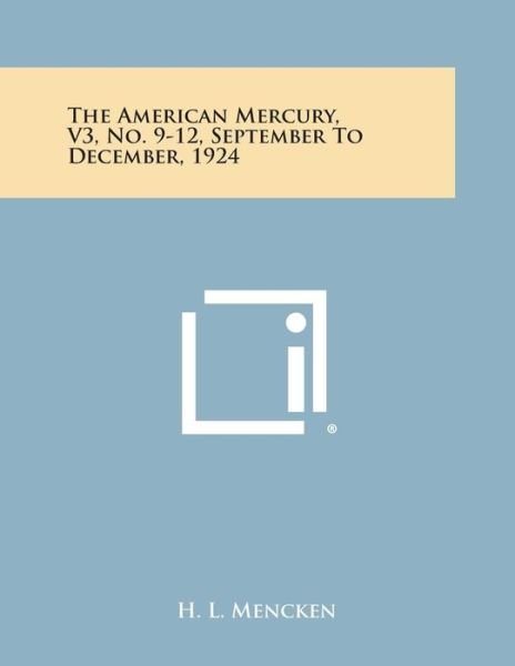 Cover for H L Mencken · The American Mercury, V3, No. 9-12, September to December, 1924 (Taschenbuch) (2013)
