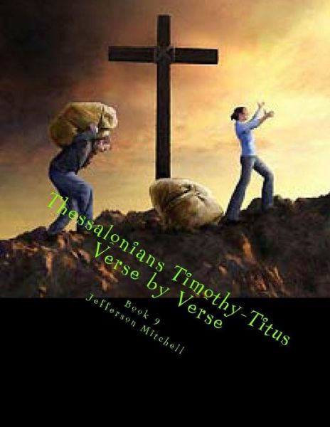 Cover for Rev Jefferson Wade Mitchell · Thessalonians-timothy-titus: Verse by Verse (Paperback Book) (2013)