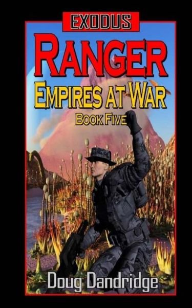 Cover for Doug Dandridge · Exodus: Empires at War: Book 5: Ranger (Paperback Book) (2013)