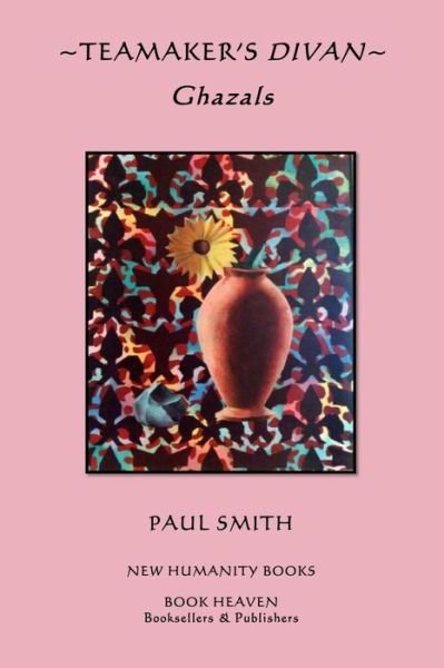 Cover for Paul Smith · Teamaker's Divan... Ghazals (Paperback Book) (2014)