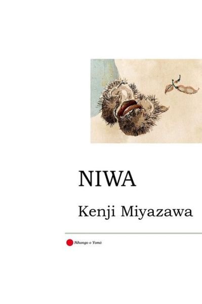 Cover for Kenji Miyazawa · Niwa: Two Tales: Matsuri No Ban and Futari No Yakunin (Paperback Book) (2014)