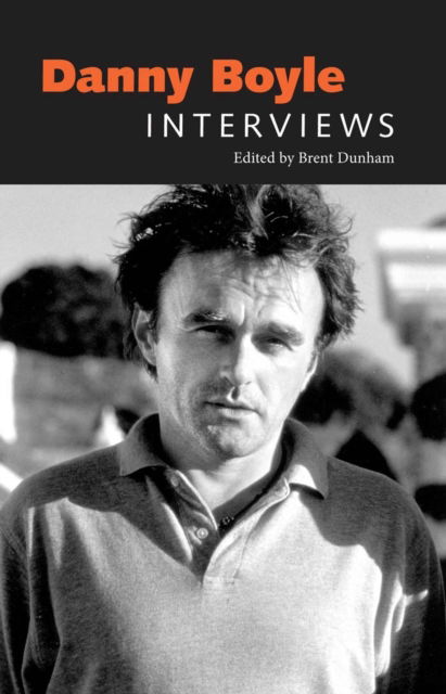 Danny Boyle: Interviews - Conversations with Filmmakers Series - - Livros - University Press of Mississippi - 9781496857972 - 16 de setembro de 2024