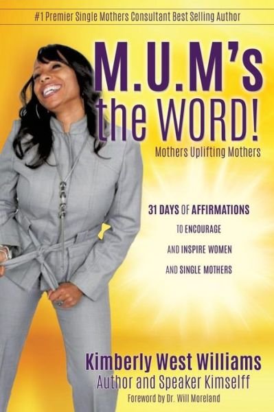 Kimberly West Williams Author Kimselff · M.U.M's the WORD! (Pocketbok) (2015)