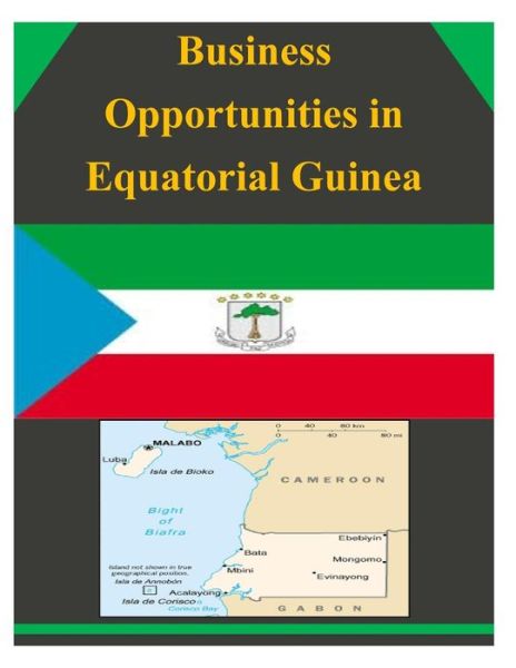 Cover for U.s. Department of Commerce · Business Opportunities in Equatorial Guinea (Paperback Book) (2014)