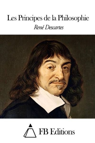 Cover for Rene Descartes · Les Principes De La Philosophie (Paperback Bog) (2015)