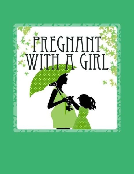 Cover for R R Mower · Pregnant with a Girl (Pocketbok) (2015)