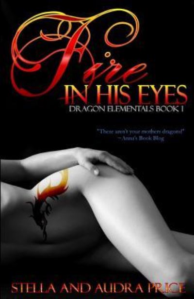 Fire in His Eyes - Audra Price - Books - Createspace Independent Publishing Platf - 9781511811972 - June 6, 2015