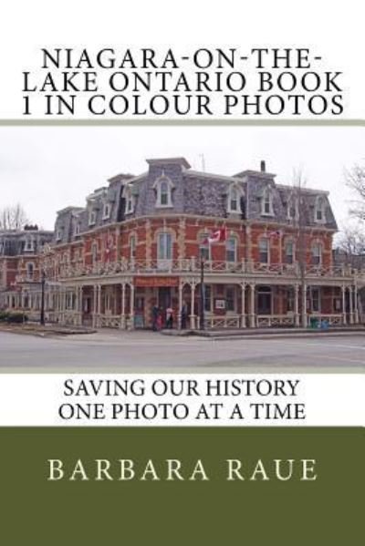 Cover for Barbara Raue · Niagara-on-the-Lake Ontario Book 1 in Colour Photos (Pocketbok) (2015)
