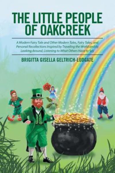 Cover for Brigitta Gisella Geltrich-Ludgate · The Little People of Oakcreek (Paperback Book) (2016)