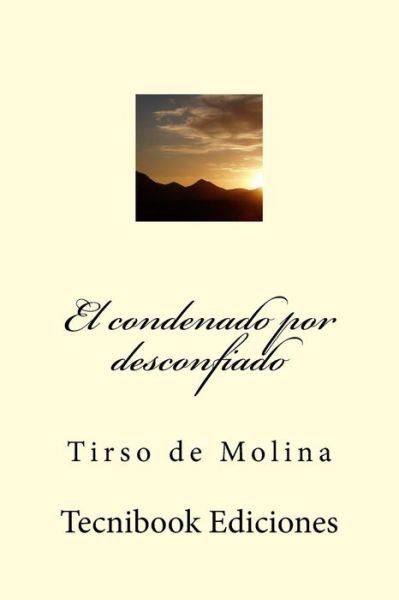 Cover for Tirso De Molina · El Condenado Por Desconfiado (Paperback Book) (2015)