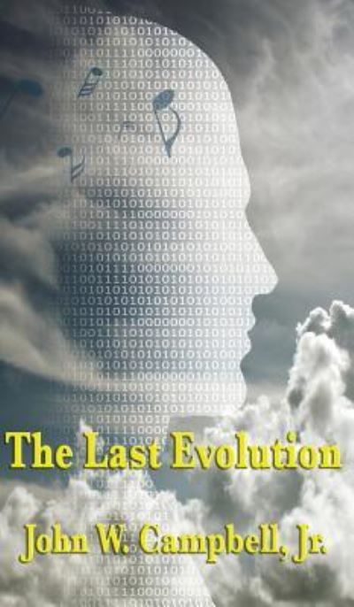 Cover for Jr John W Campbell · The Last Evolution (Hardcover Book) (2018)