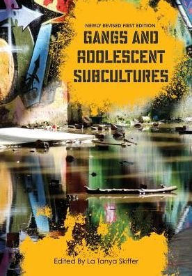 Cover for La Tanya Skiffer · Gangs and Adolescent Subcultures (Paperback Bog) (2016)