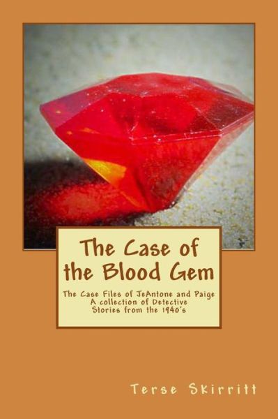 Cover for Terse Skirritt · The Case of The Blood Gem (Paperback Book) (2015)