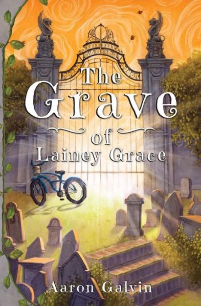 Cover for Aaron Galvin · The Grave of Lainey Grace (Paperback Book) (2015)