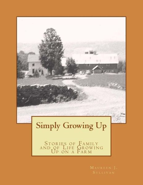 Cover for Maureen J. Sullivan · Simply Growing Up (Paperback Book) (2015)