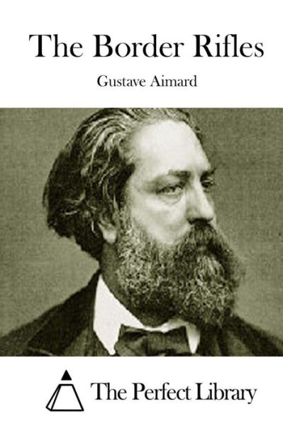 Cover for Gustave Aimard · The Border Rifles (Paperback Book) (2015)