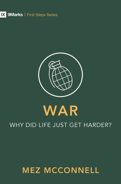 Cover for Mez McConnell · War – Why Did Life Just Get Harder? - First Steps (Paperback Book) [Revised edition] (2019)