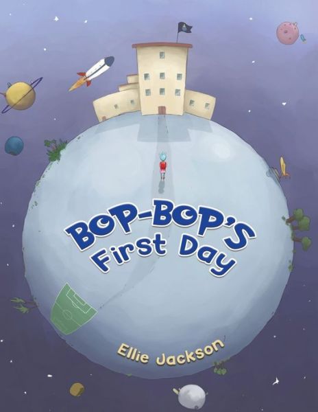 Cover for Ellie Jackson · Bop-Bop's First Day (Paperback Book) (2019)